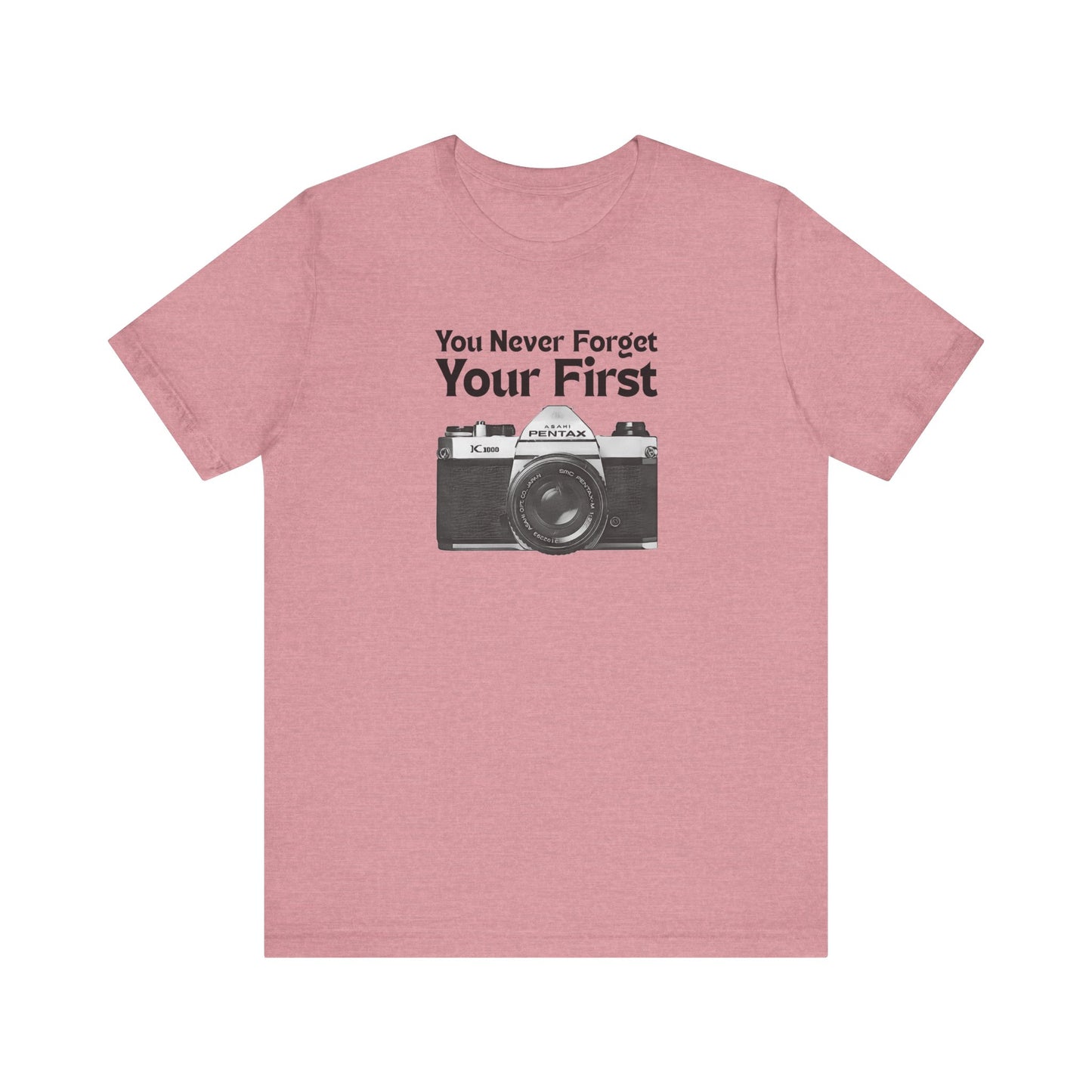 You Never Forget Your First Camera Shirt
