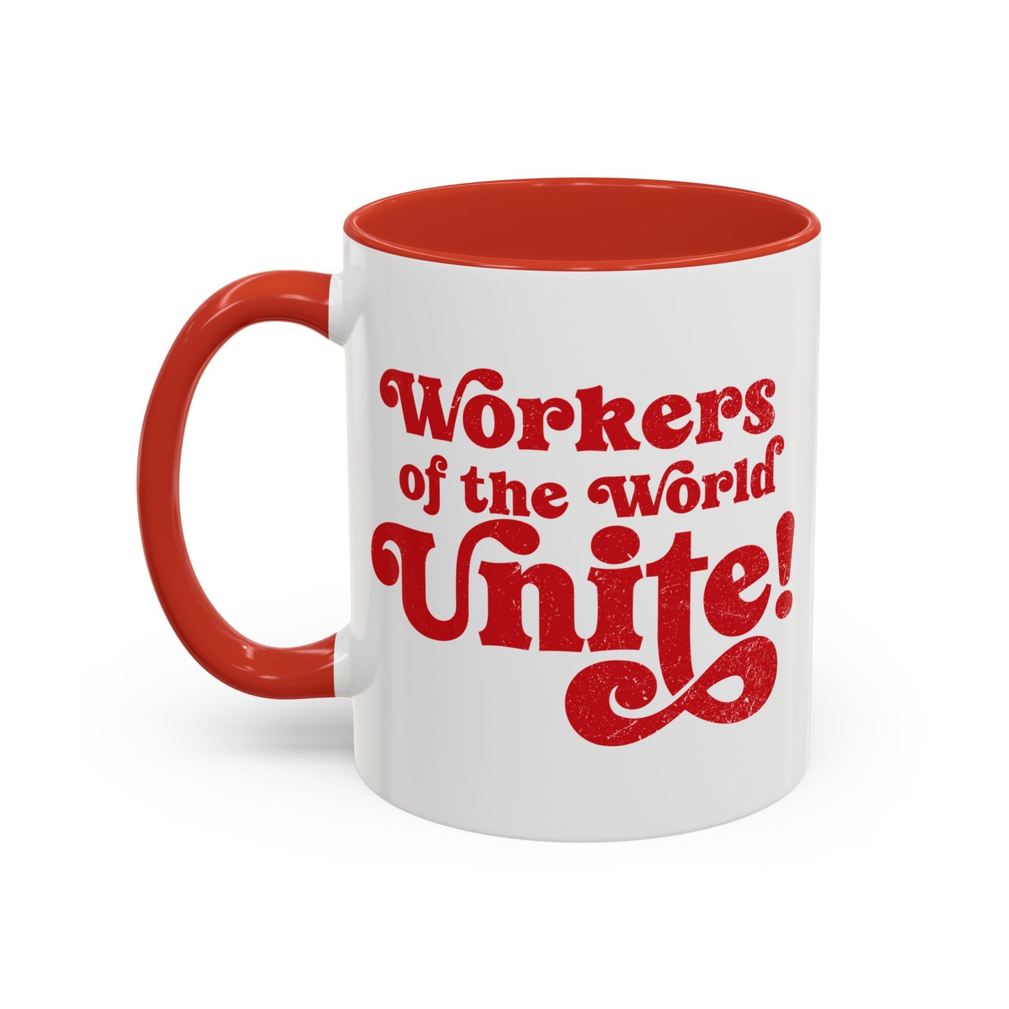 Workers of the World Unite! Coffee Mug