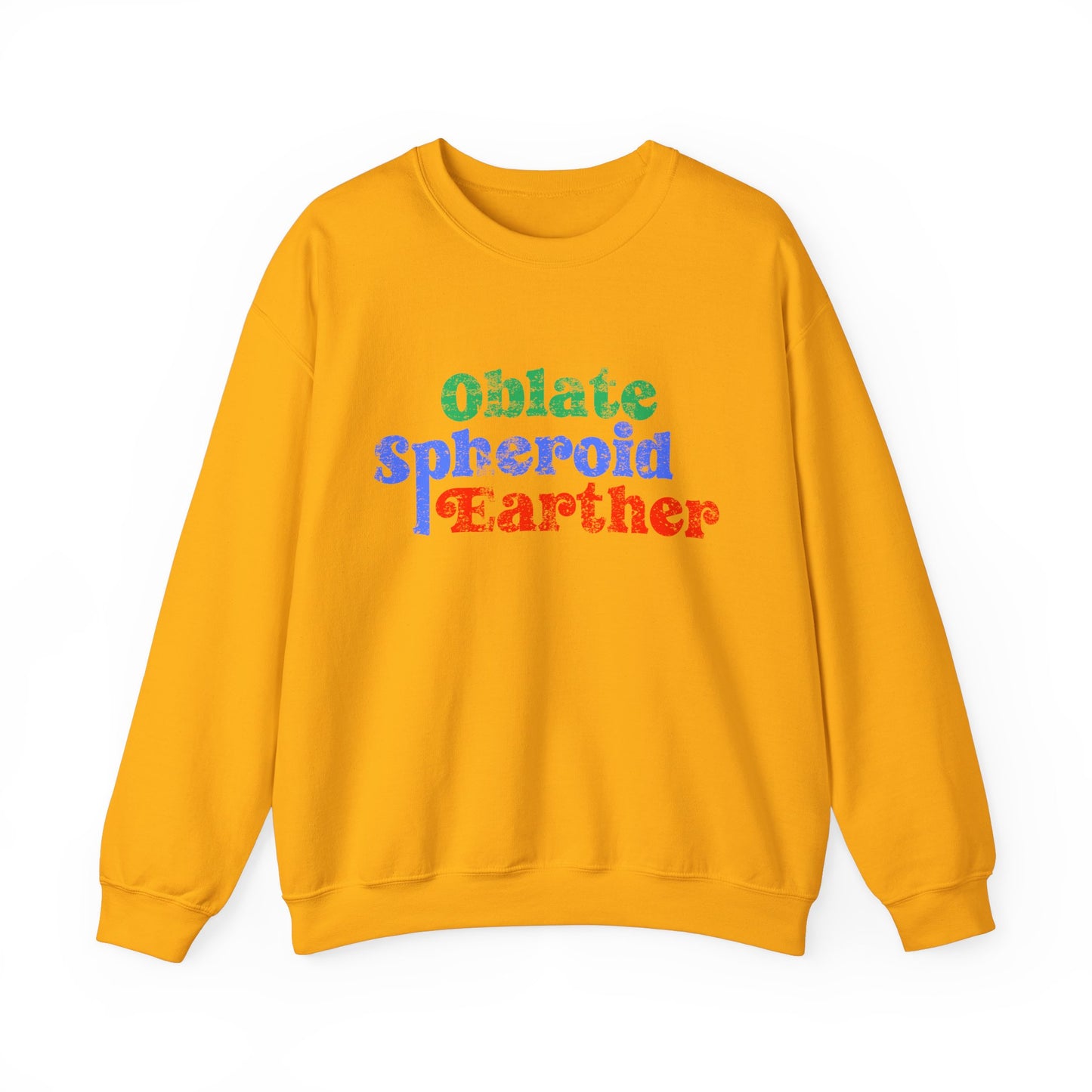 Oblate Spheroid Earther Sweatshirt