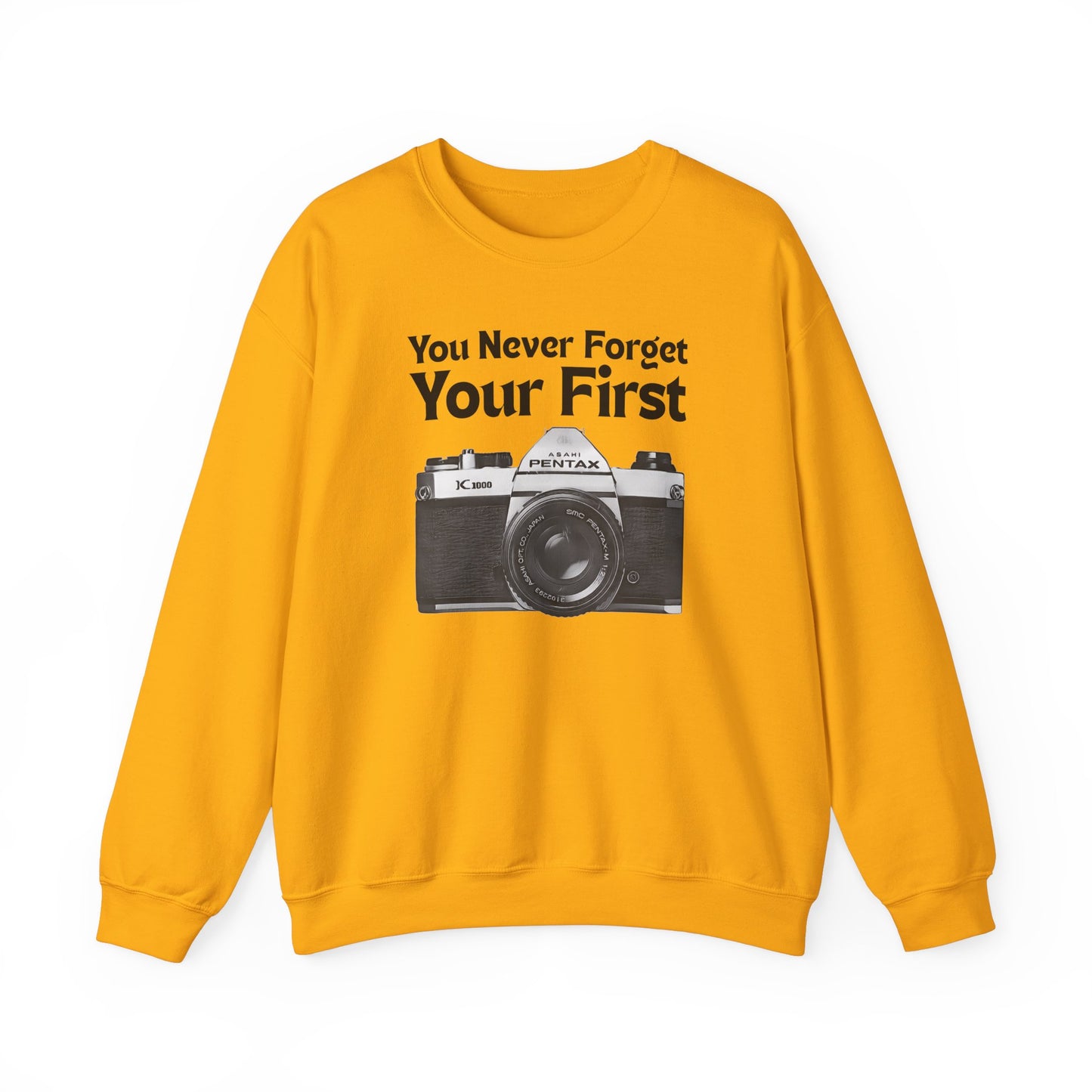 You Never Forget Your First Camera Sweatshirt