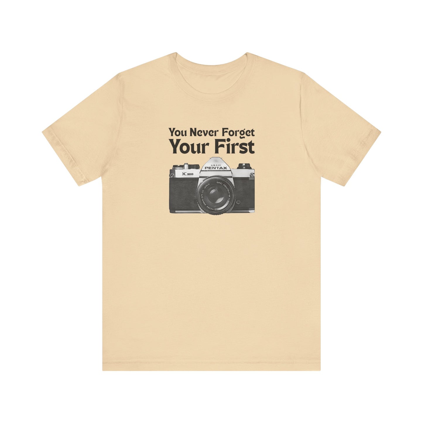 You Never Forget Your First Camera Shirt