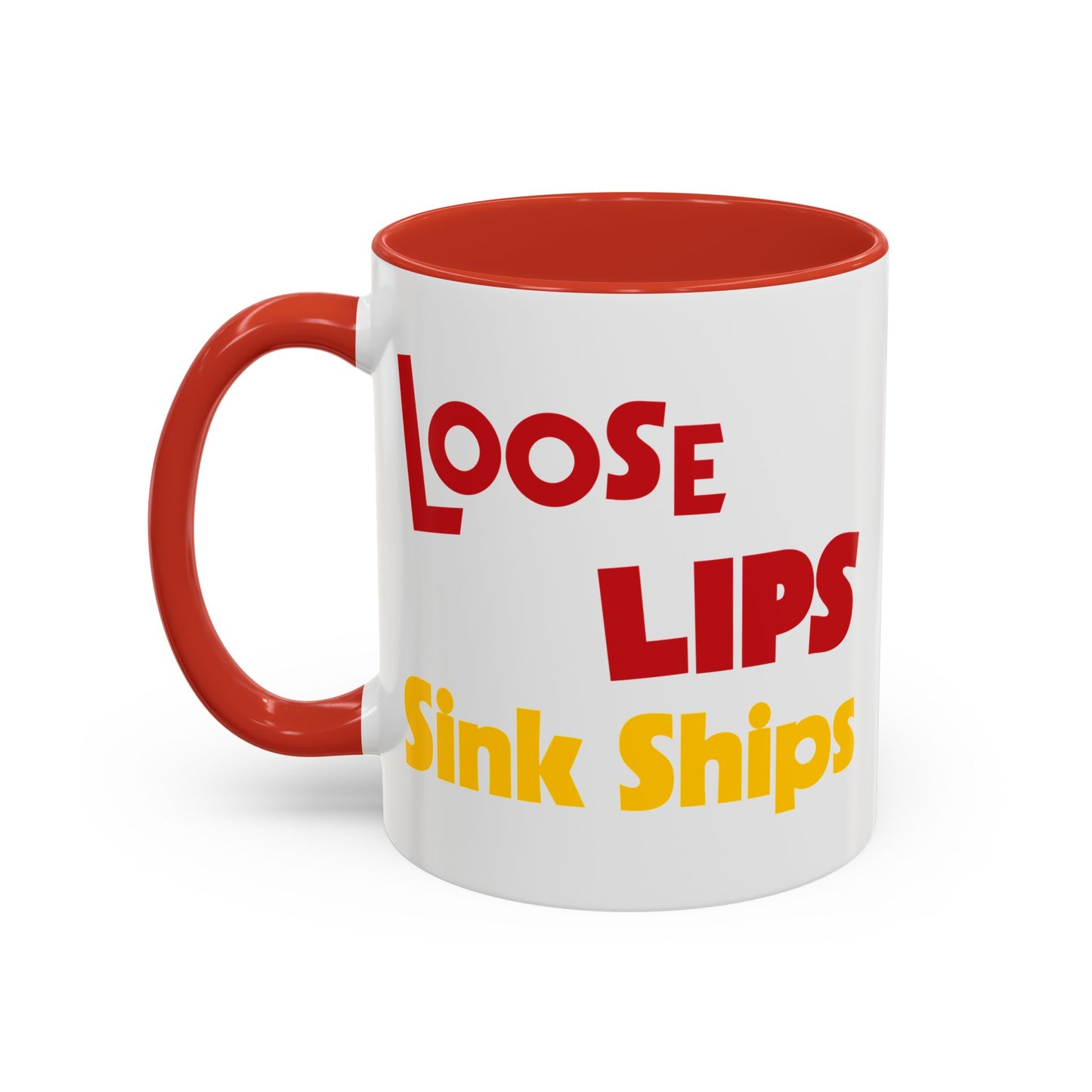 Loose Lips Sink Ships Coffee Mug