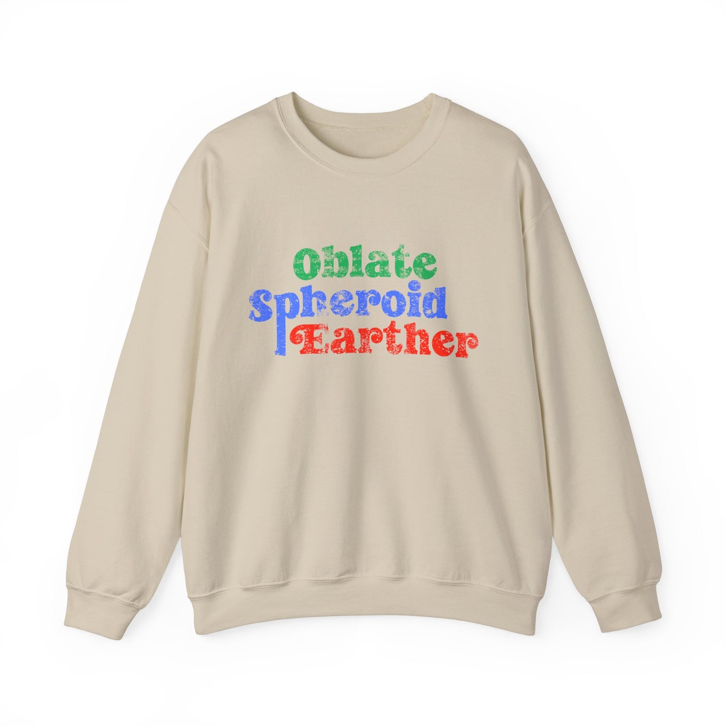 Oblate Spheroid Earther Sweatshirt