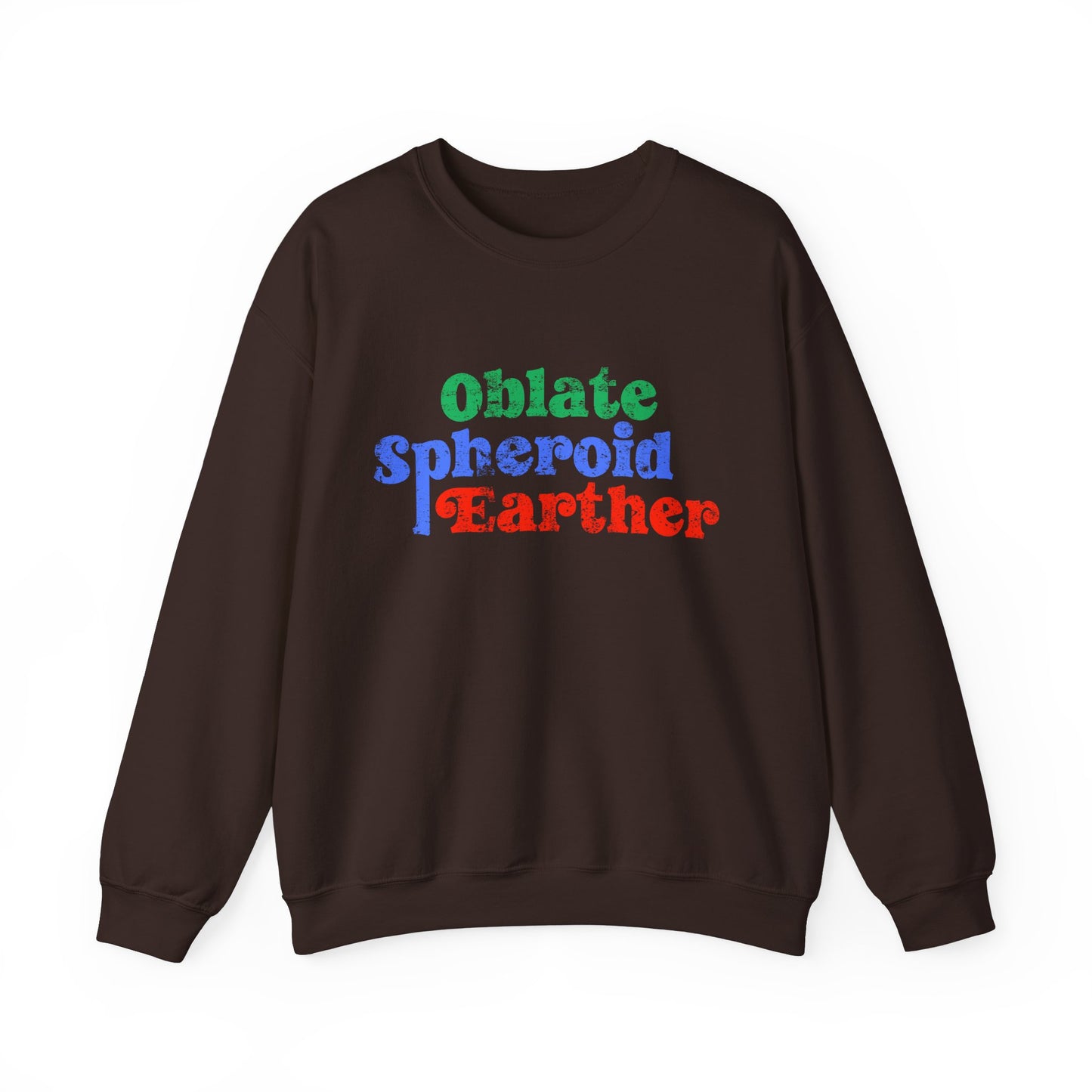 Oblate Spheroid Earther Sweatshirt