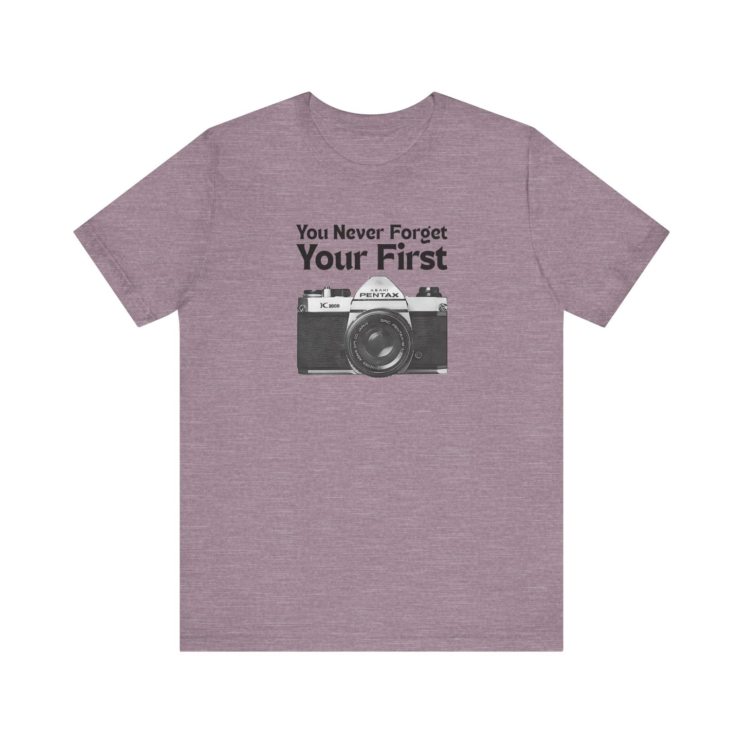You Never Forget Your First Camera Shirt