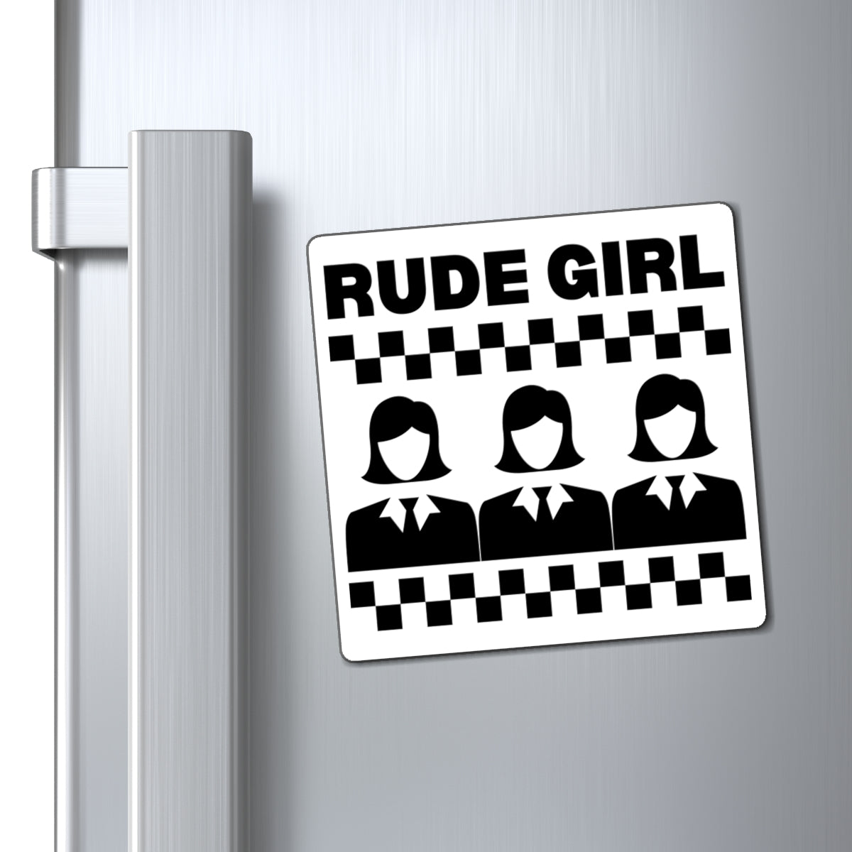 Rude Girl Magnet