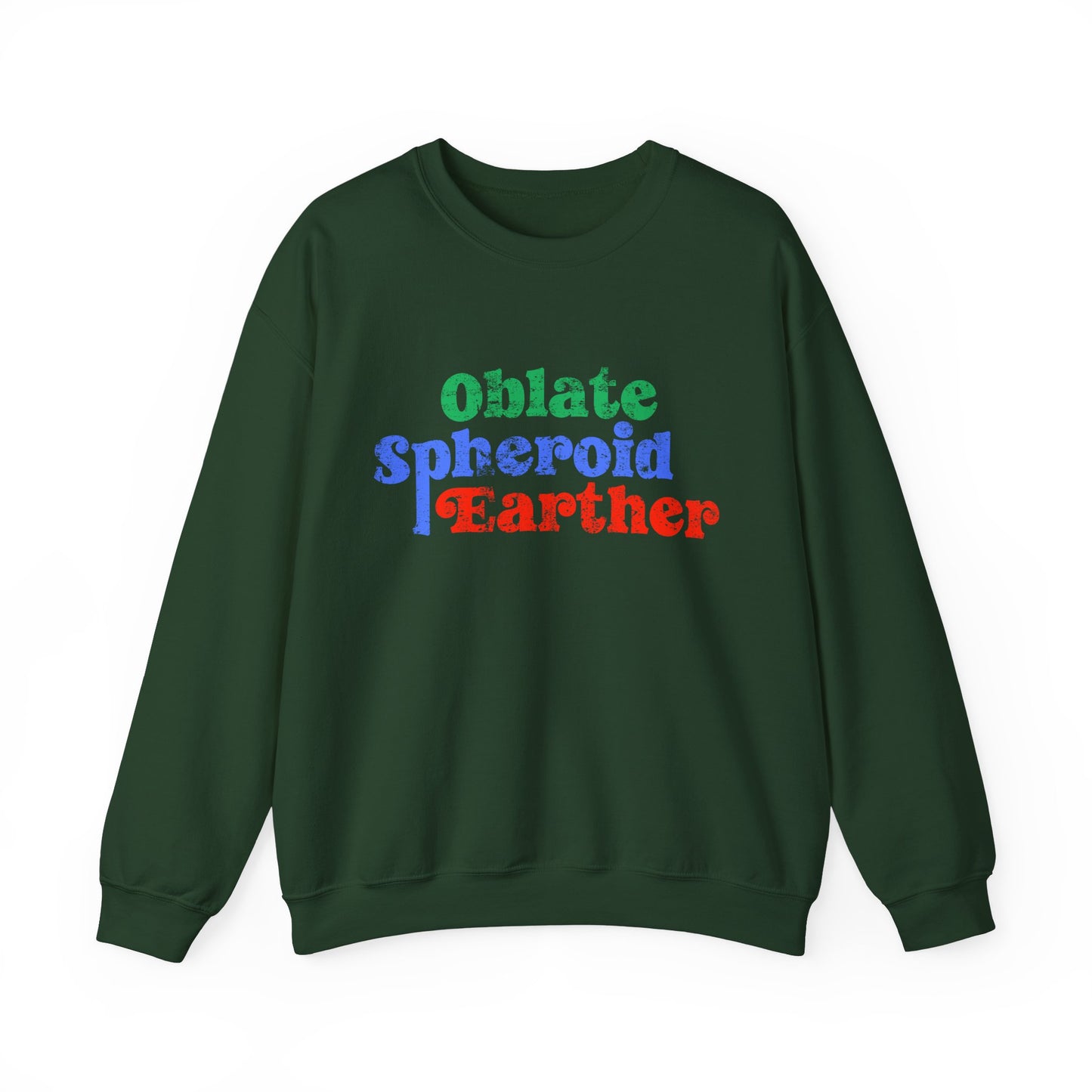 Oblate Spheroid Earther Sweatshirt