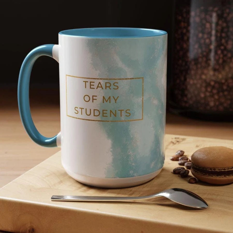 Tears of My Students Coffee Mug