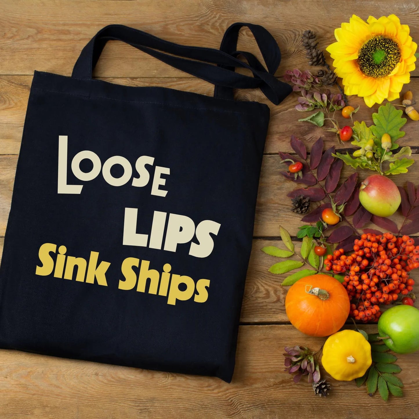 Loose Lips Sink Ships Tote Bag