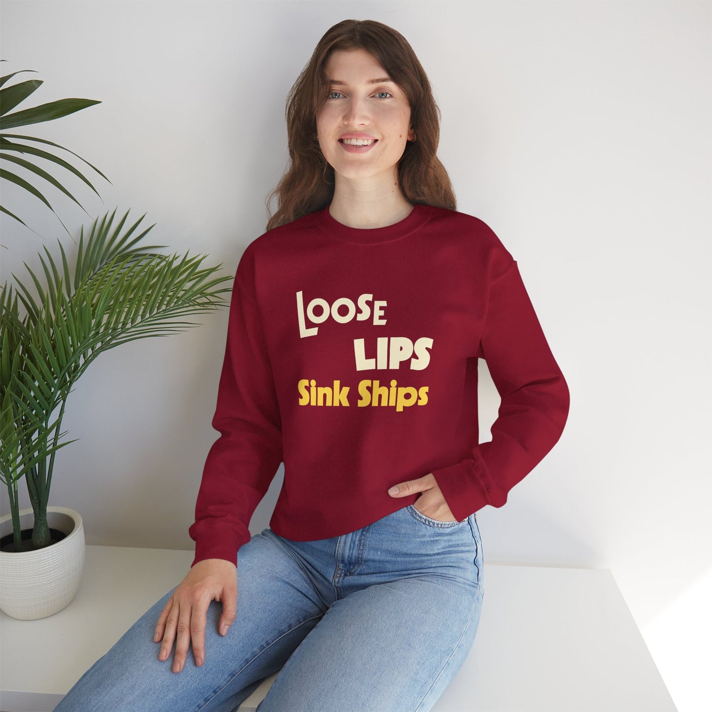 Loose Lips Sink Ships Sweatshirt