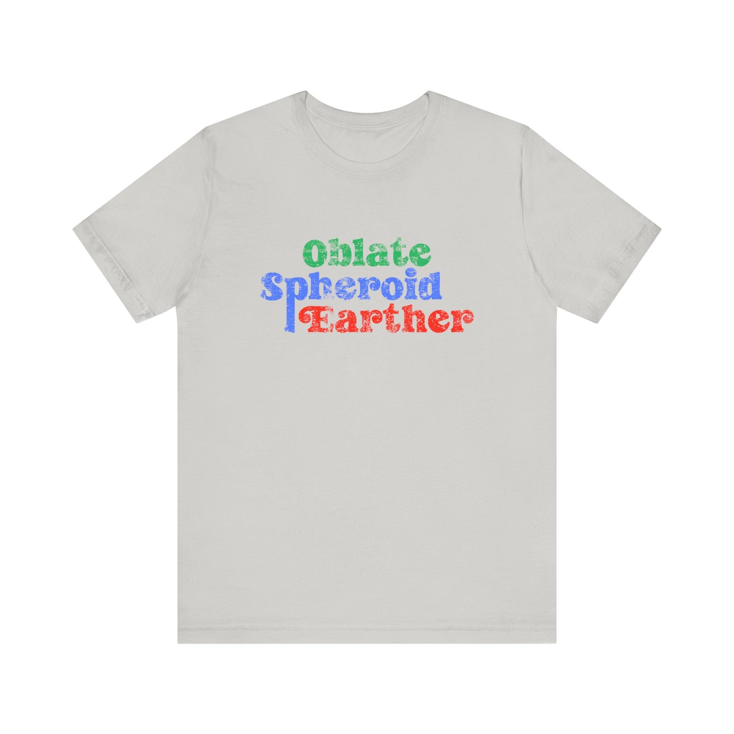 Oblate Spheroid Earther Shirt