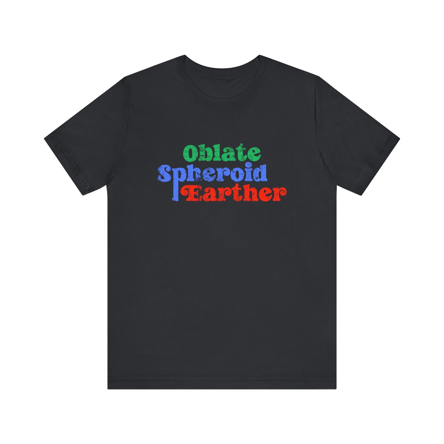 Oblate Spheroid Earther Shirt