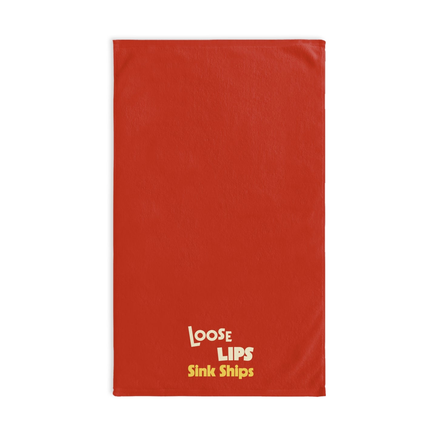 Loose Lips Sink Ships Hand Towel