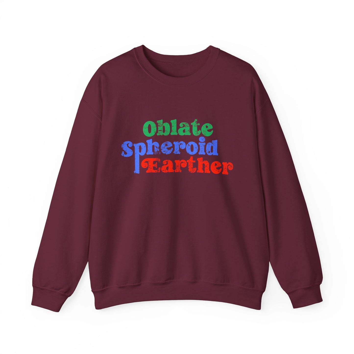 Oblate Spheroid Earther Sweatshirt