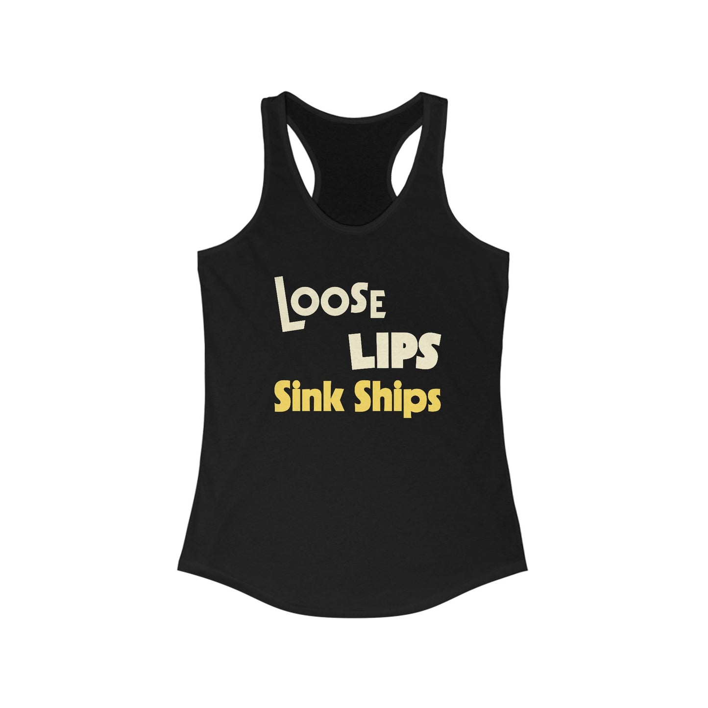 Loose Lips Sink Ships Tanktop