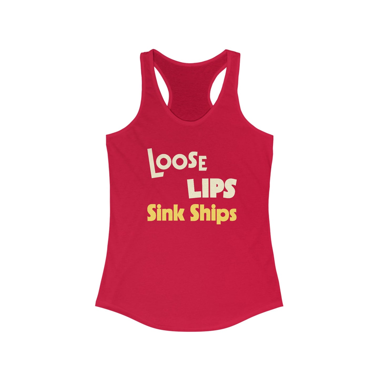 Loose Lips Sink Ships Tanktop