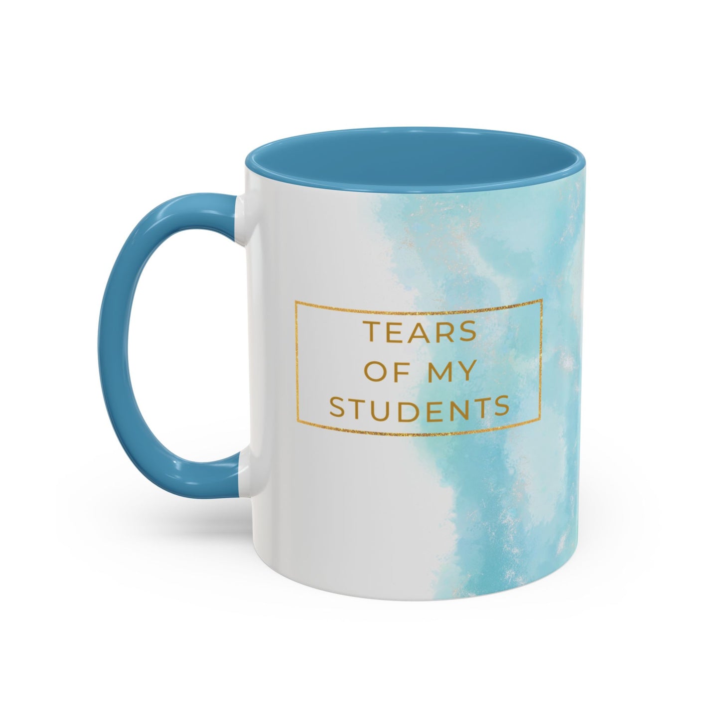 Tears of My Students Coffee Mug