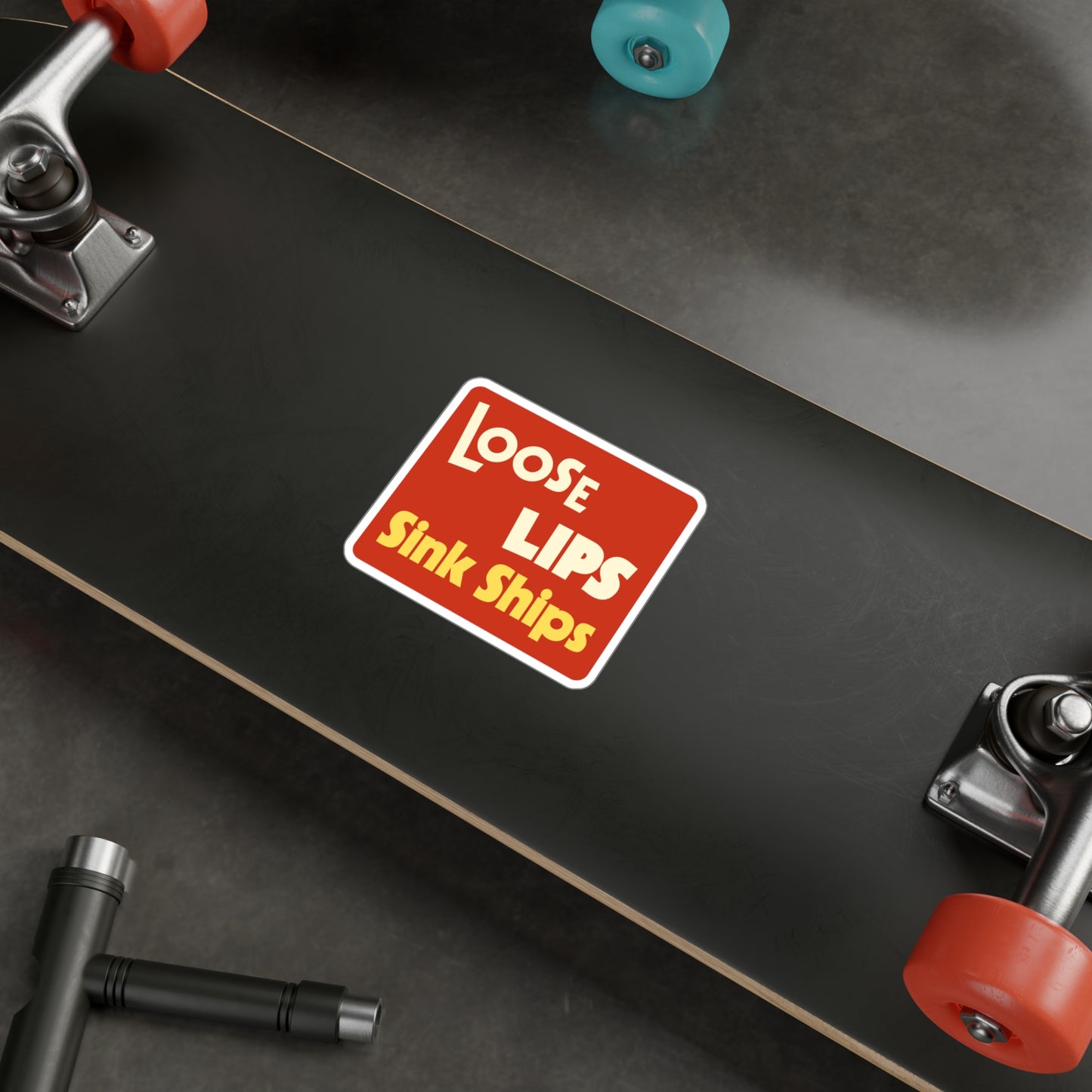 Loose Lips Sink Ships Sticker