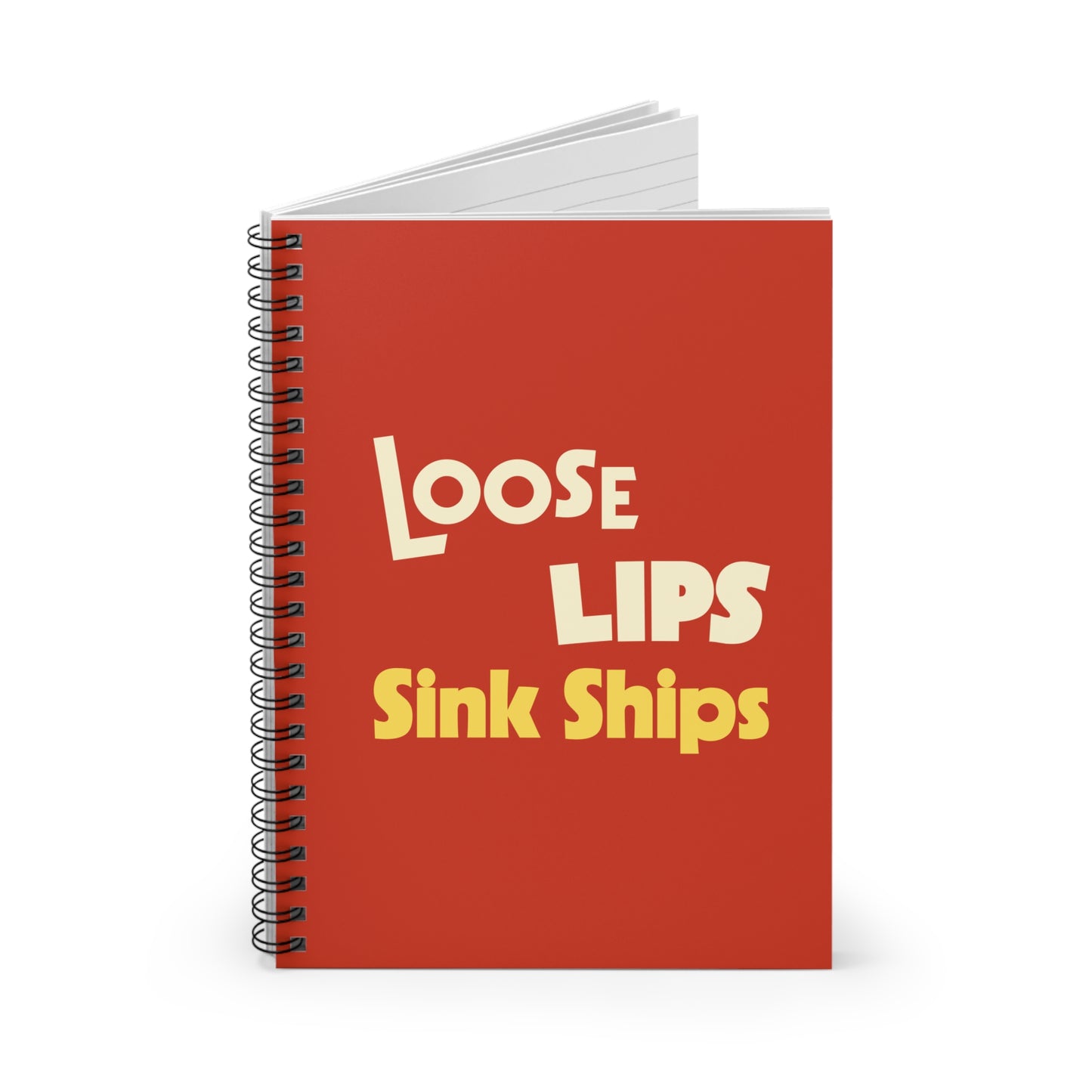 Loose Lips Sink Ships Notebook