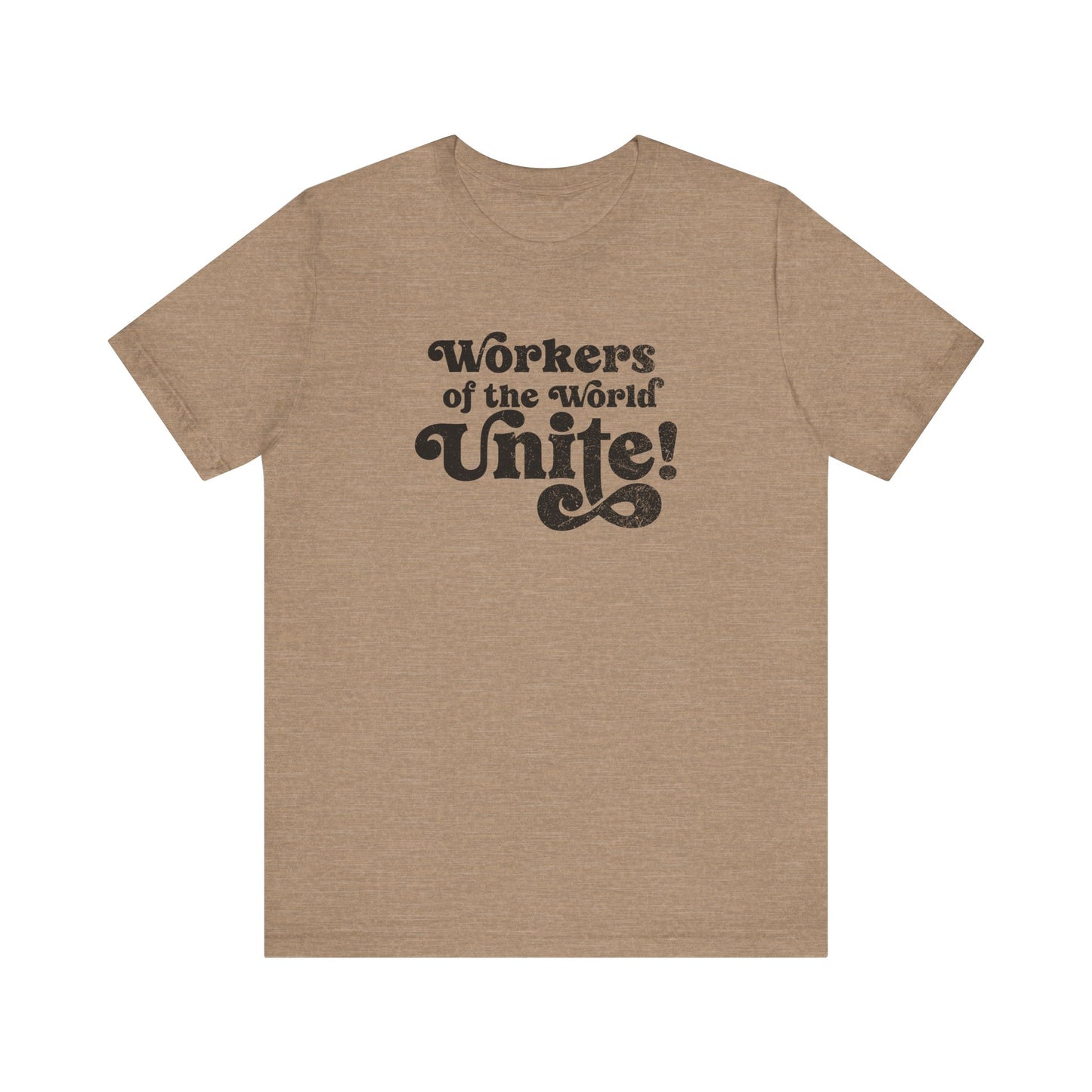 Workers of the World Unite! Shirt