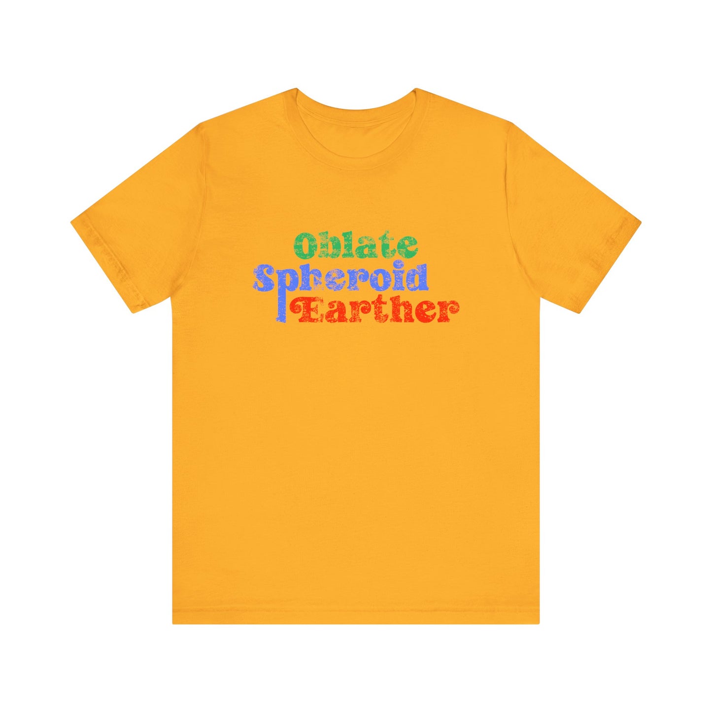 Oblate Spheroid Earther Shirt