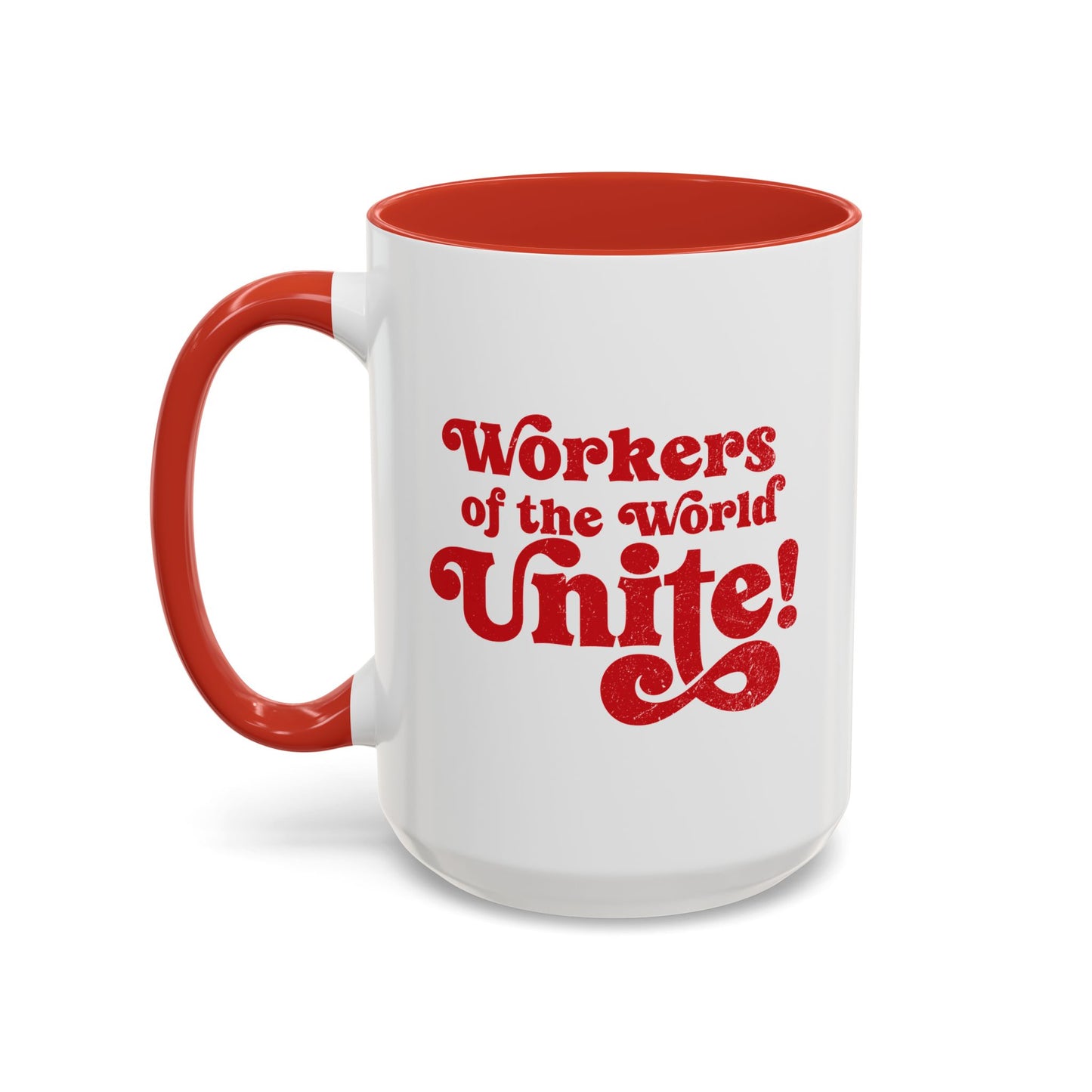 Workers of the World Unite! Coffee Mug