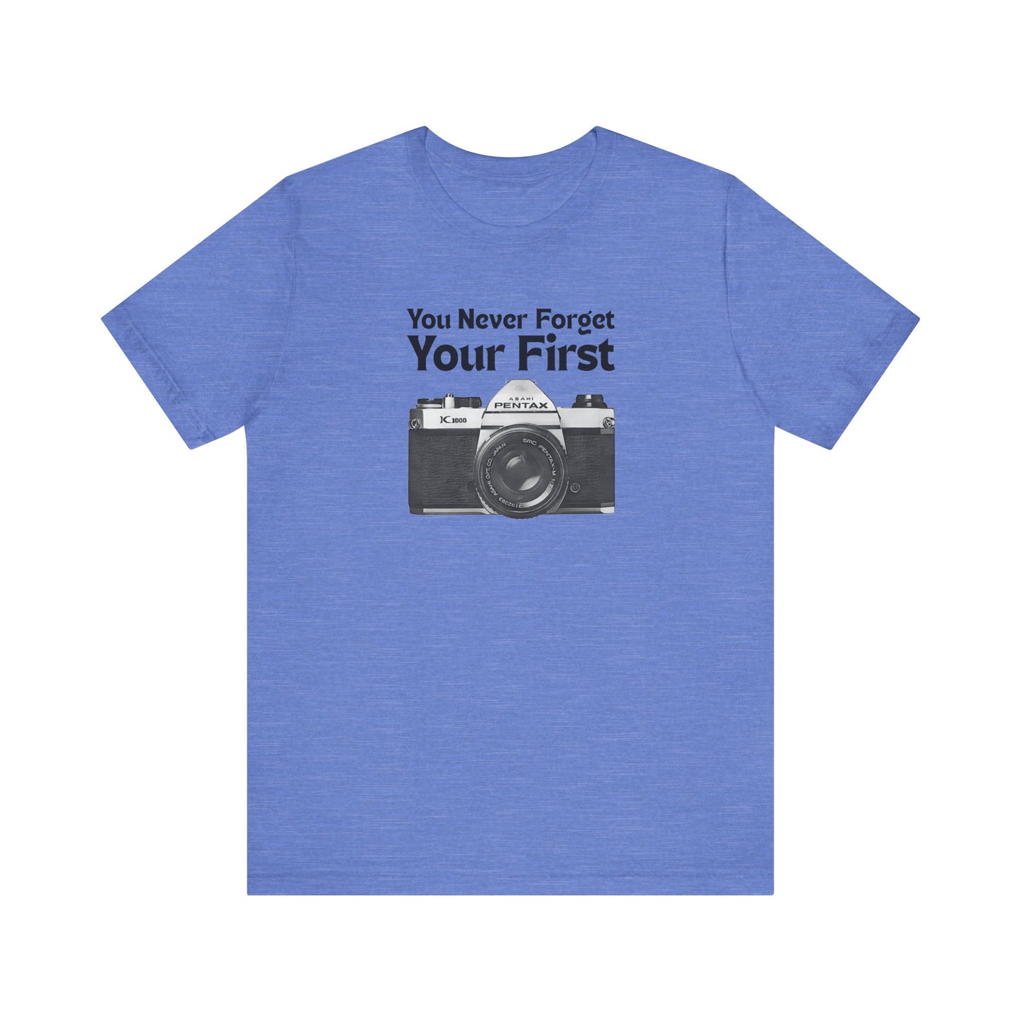 You Never Forget Your First Camera Shirt