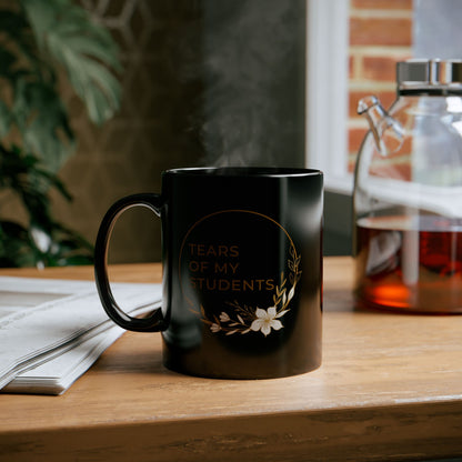 Tears of My Students Coffee Mug