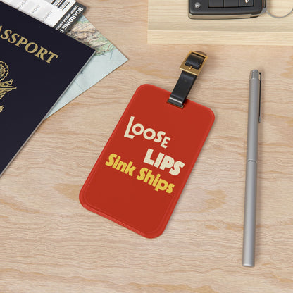 Loose Lips Sink Ships Luggage Tag