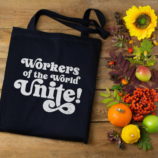 Workers of the World Unite! Tote Bag